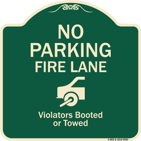 Signmission Designer Series-No Parking Fire Lane With Graphic Violators Booted Or Towed, 18" x 18", G-1818-9962 A-DES-G-1818-9962 - main